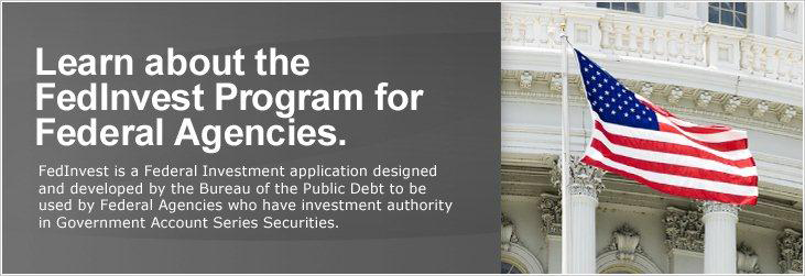 Learn About the FedInvest Program for federal agencies